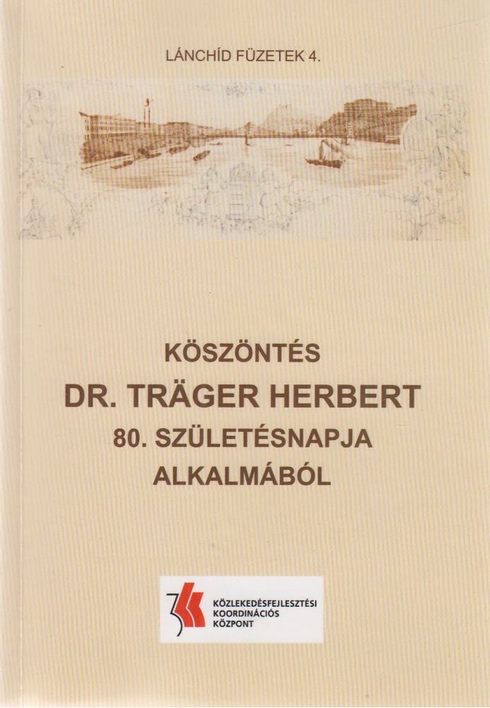 Hajós Bence (szerk.), Dr. Tóth Ernő - Köszöntés Dr. Träger Herbert 80. születésnapja alkalmából [antikvár]