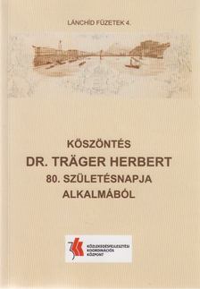 Hajós Bence (szerk.), Dr. Tóth Ernő - Köszöntés Dr. Träger Herbert 80. születésnapja alkalmából [antikvár]