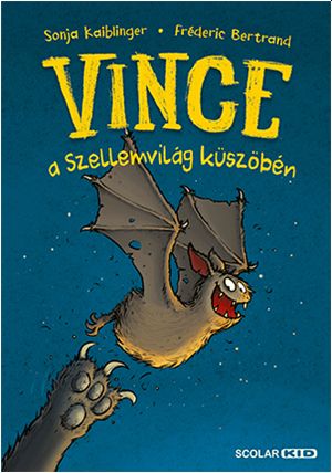 Sonja Kaiblinger - Vince a Szellemvilág küszöbén
