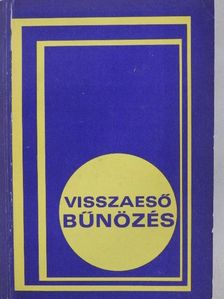 Dr. Györök Ferenc - Visszaeső bűnözés [antikvár]