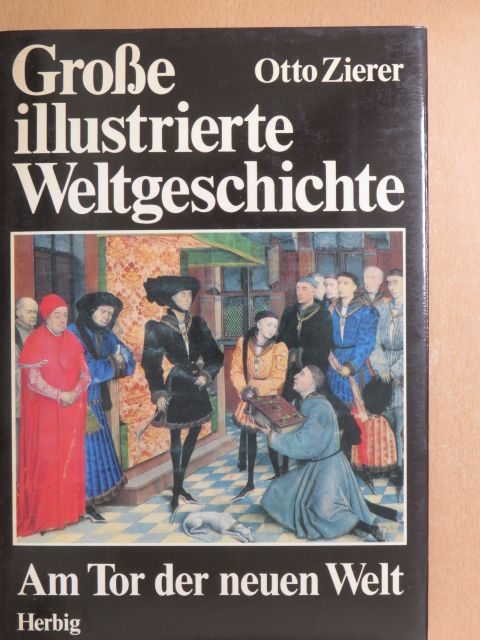 Otto Zierer - Am Tor der neuen Welt 1400-1500 nach Chr. [antikvár]