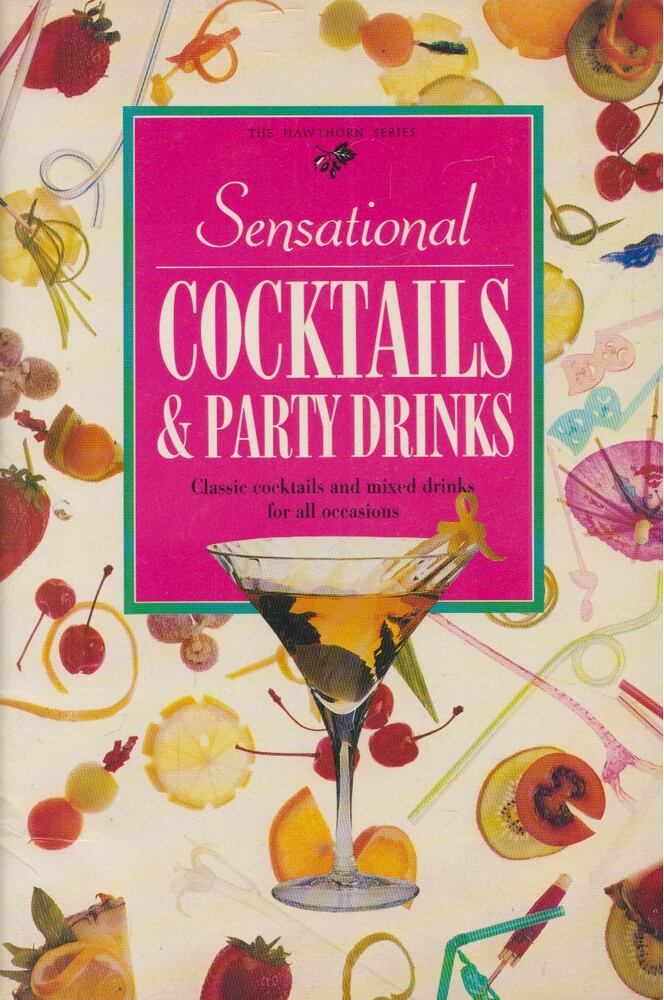 Sensational Cocktails & Party Drinks [antikvár]