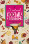 Sensational Cocktails & Party Drinks [antikvár]