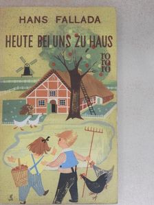 Hans Fallada - Heute bei uns zu Haus [antikvár]