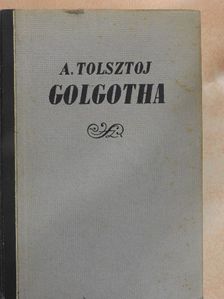 Alekszej Tolsztoj - Golgotha I-III. [antikvár]