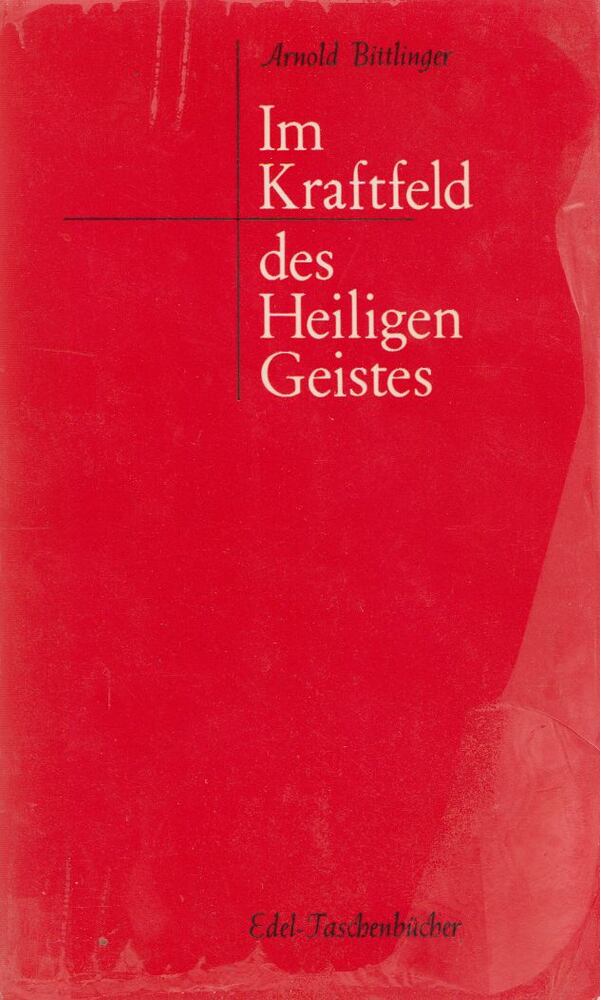 Arnold Bittlinger - Im Kraftfeld des Heiligen Geistes [antikvár]