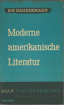 H. W. Häusermann - Moderne amerikanische Literatur [antikvár]