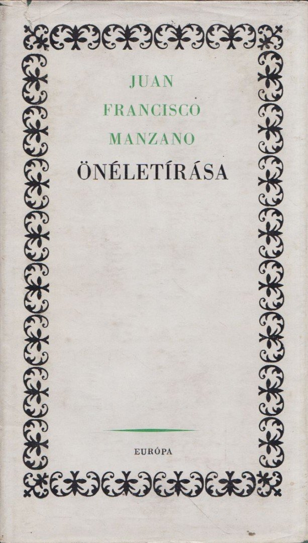 Juan Francisco Manzano - Juan Francisco Manzano önéletírása [antikvár]