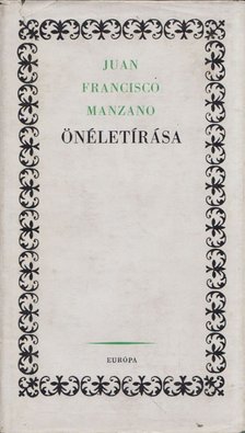 Juan Francisco Manzano - Juan Francisco Manzano önéletírása [antikvár]