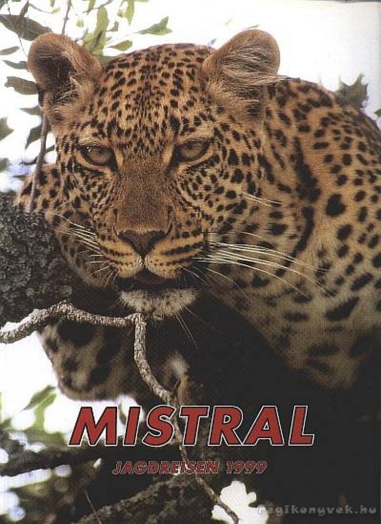 Több szerkesztő - Mistral Jagdreisen 1999 [antikvár]
