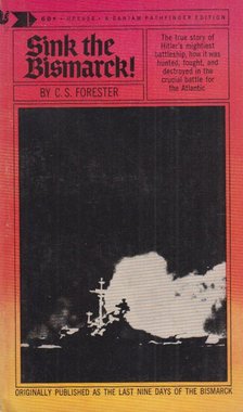 C. S. FORESTER - Sink the Bismarck! [antikvár]