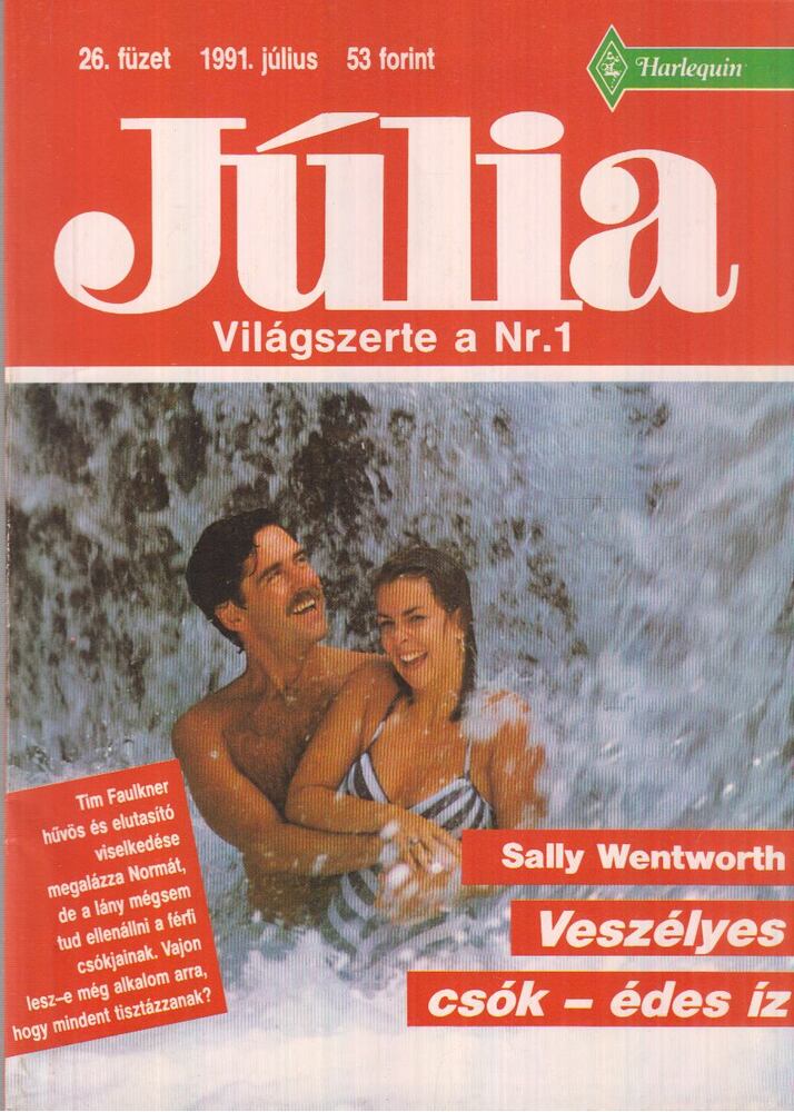 Sally Wentworth - Veszélyes csók- édes íz [antikvár]