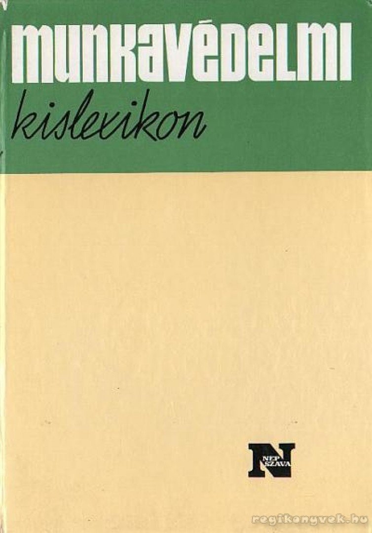 Donáth Béla - Munkavédelmi kislexikon [antikvár]