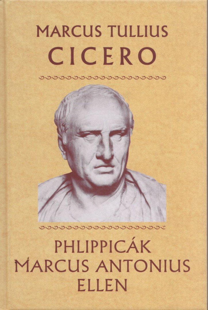 Marcus Tullius Cicero - Philippicák Marcus Antonius ellen [antikvár]