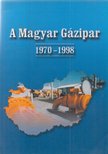 Dr. Laklia Tibor - A Magyar Gázipar 1970-1998 [antikvár]