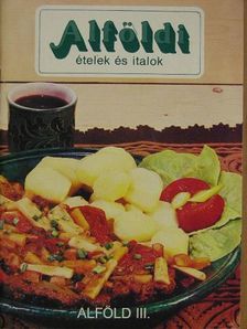 Csizmadia László - Alföldi ételek és italok [antikvár]