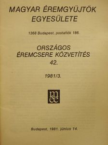 Dr. Mészáros István - Magyar Éremgyűjtők Egyesülete Országos éremcsere közvetítés 1981/3 [antikvár]