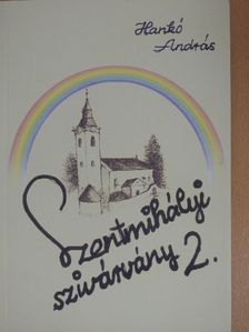 Hankó András - Szentmihályi szivárvány 2. [antikvár]