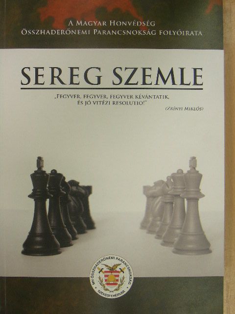 Bolla Krisztián százados - Sereg Szemle 2013. április-szeptember [antikvár]