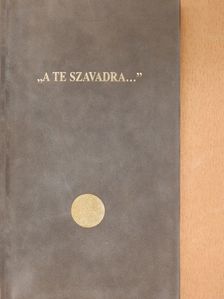 Korzenszky Richárd - "A Te szavadra..." (kétszeresen dedikált példány) [antikvár]