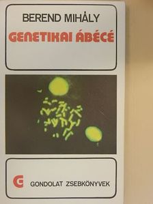 Berend Mihály - Genetikai ábécé [antikvár]