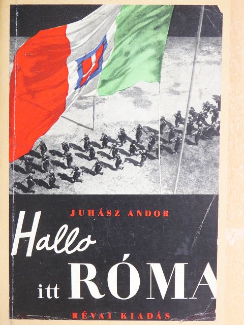 Juhász Andor - Hallo itt Róma! [antikvár]