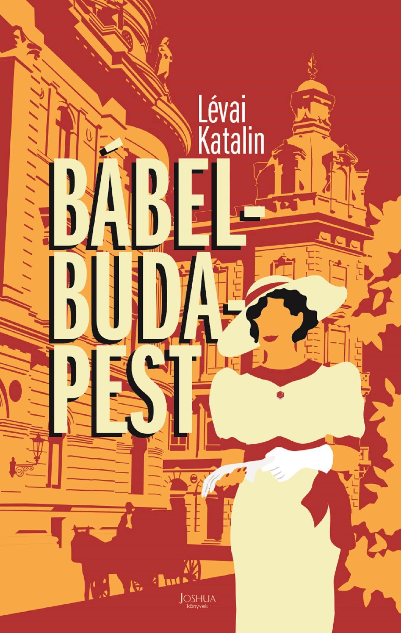 LÉVAI KATALIN - Bábel-Budapest (2., bővített kiadás)