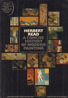 HERBERT READ - A Concise History of Modern Painting [antikvár]