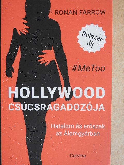Ronan Farrow - Hollywood csúcsragadozója [antikvár]