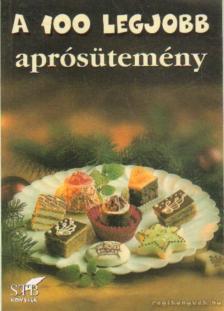 Toró Elza - A 100 legjobb aprósütemény [antikvár]