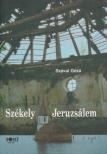 Szávai Géza - Székely Jeruzsálem - Esszéregény az identitásról [antikvár]