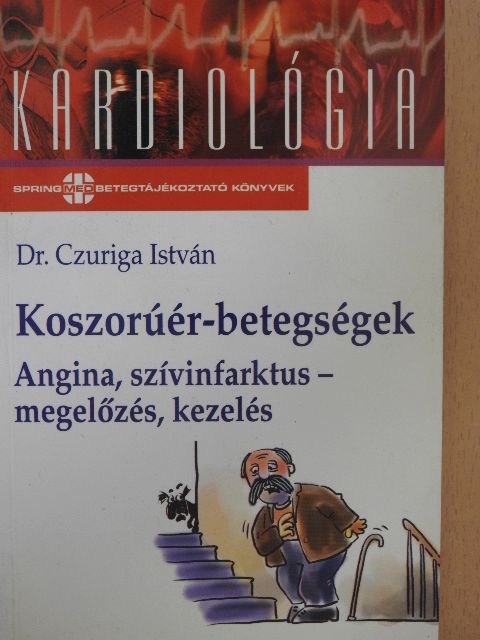 Dr. Czuriga István - Koszorúér-betegségek [antikvár]