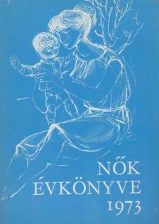 Hajós Tibor - Nők évkönyve 1973 [antikvár]