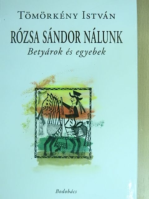 Bakonyi Vera - Rózsa Sándor Nálunk [antikvár]