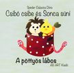 Spéder Dulavics Dóra - Csibó csibe és Sonca süni / A pöttyös lábos / A bili
