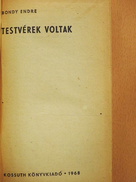 Bondy Endre - Testvérek voltak [antikvár]