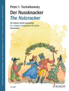 CSAJKOVSZKIJ ( TSCHAIKOWSKY) - DER NUSSKNACKER. FÜR KLAVIER LEICHT BEARBEIETET (HEUMANN)