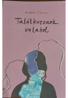 Albert Csilla - Találkozzunk valahol