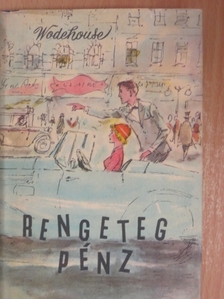 P. G. Wodehouse - Rengeteg pénz [antikvár]