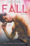Kristen Callihan - Fall - Zuhanás [antikvár]