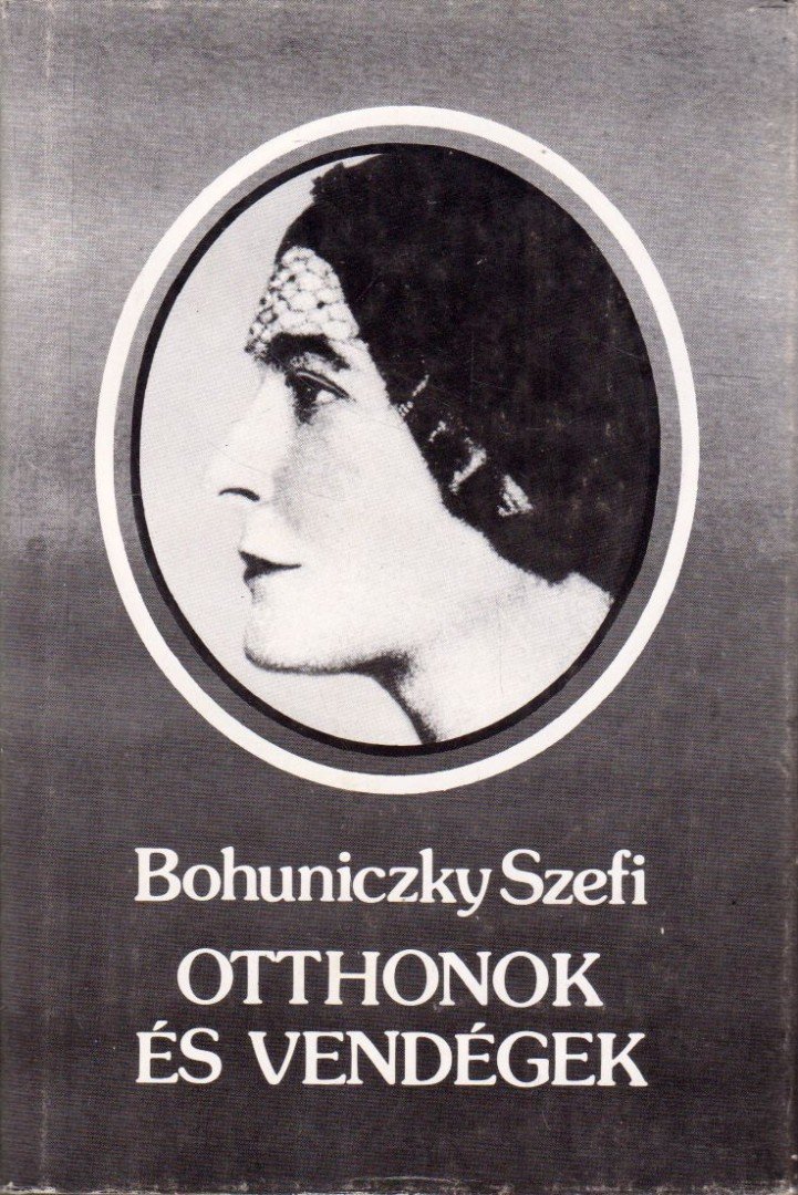 BOHUNICZKY SZEFI - Otthonok és vendégek [antikvár]