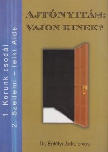Dr. Erdélyi Judit - Ajtónyitás: Vajon kinek? [antikvár]