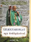 Erica Gibello - Lelkigyakorlat egy ördögűzővel [antikvár]