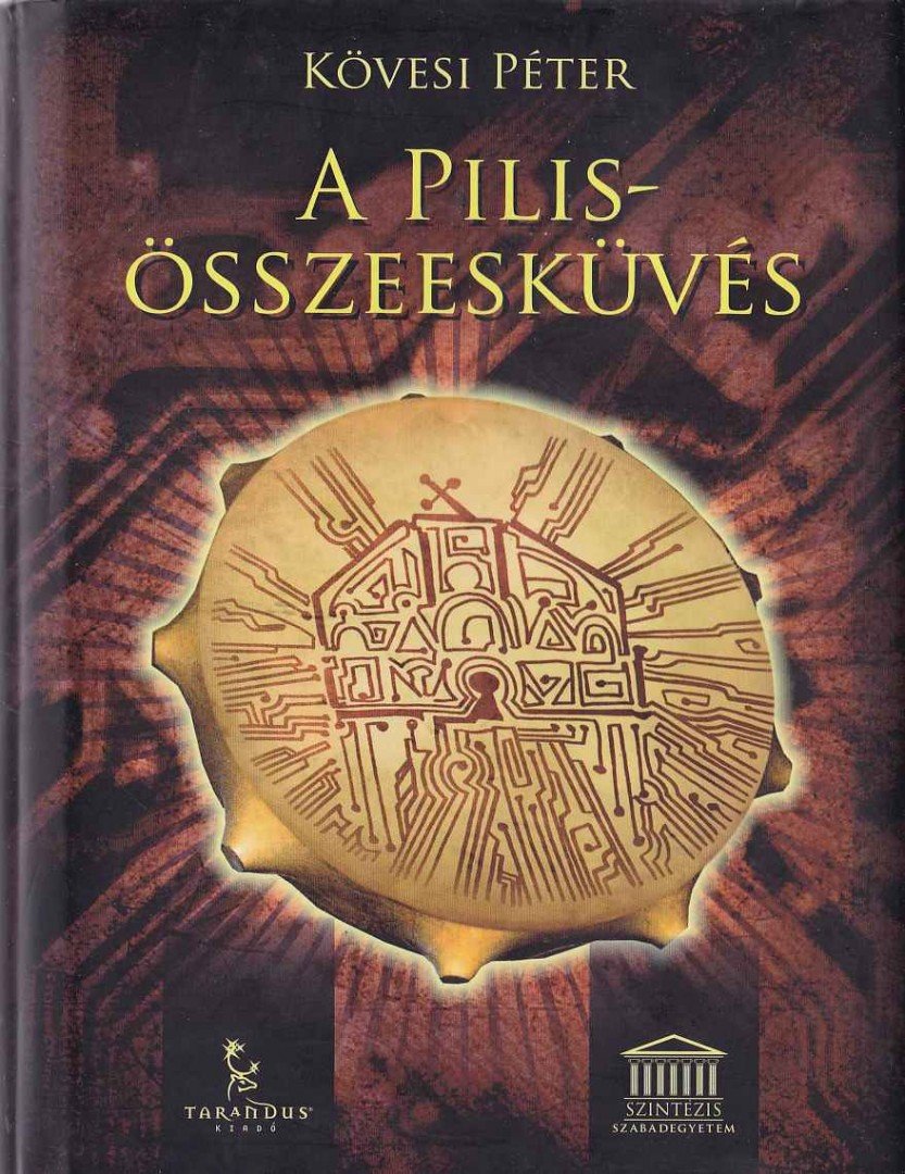 Kövesi Péter - A Pilis-összeesküvés [antikvár]