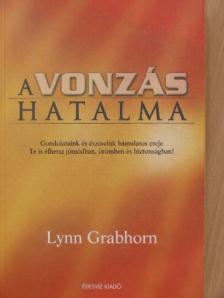 Lynn Grabhorn - A vonzás hatalma [antikvár]