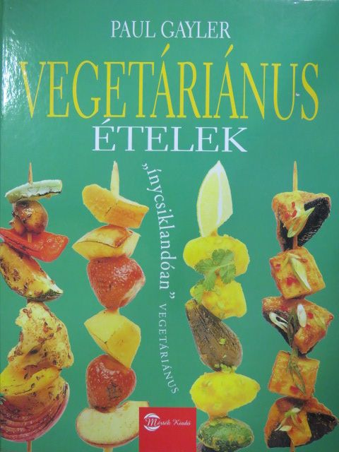 Paul Gayler - Vegetáriánus ételek [antikvár]