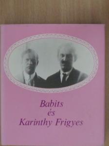 Babits Mihály - Babits és Karinthy Frigyes [antikvár]