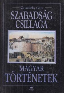 ZÁVODSZKY GÉZA - Szabadság csillaga [antikvár]