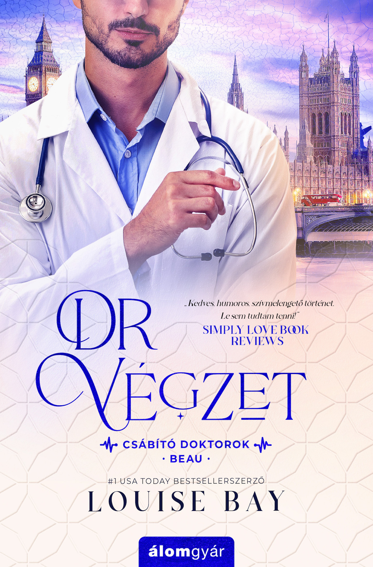 Louise Bay - Dr. Végzet - Csábító doktorok 4. [eKönyv: epub, mobi]