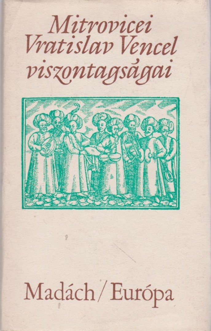 Mitrovicei Vratislav Vencel viszontagságai [antikvár]